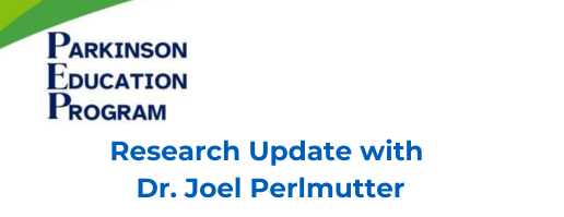 Parkinson Education Program - Research Update with Dr. Joel Perlmutter, July 15, 2024